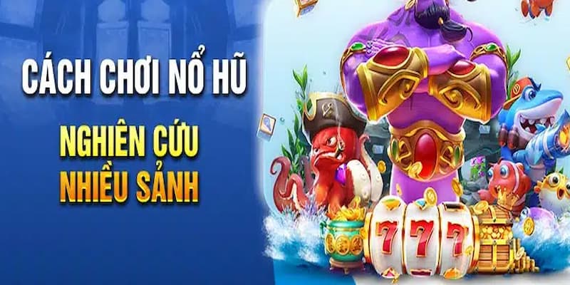 Cách chơi nổ hũ Tại sao cần biết cách chơi nổ hũ tại Go88?